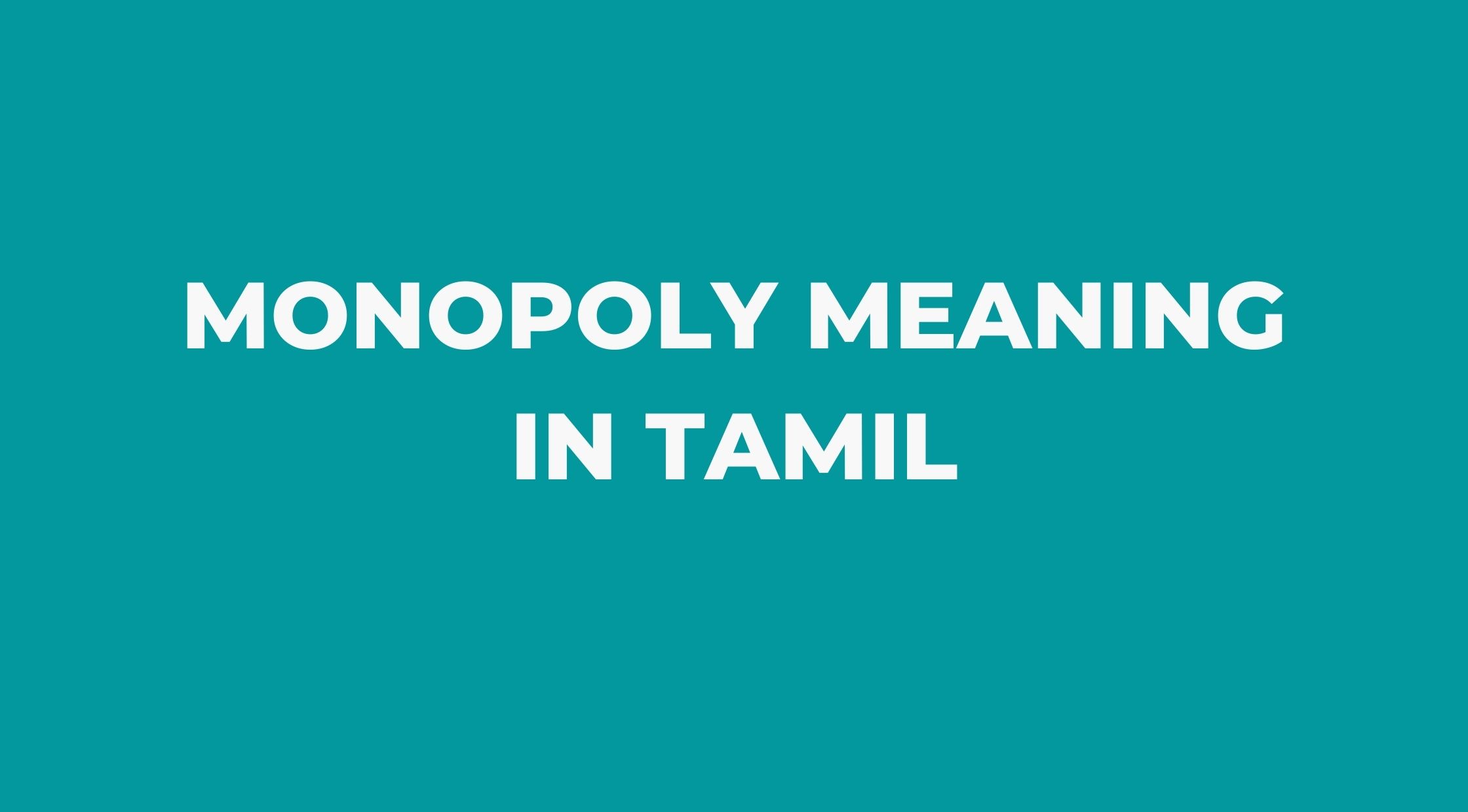Monopoly Meaning in Tamil